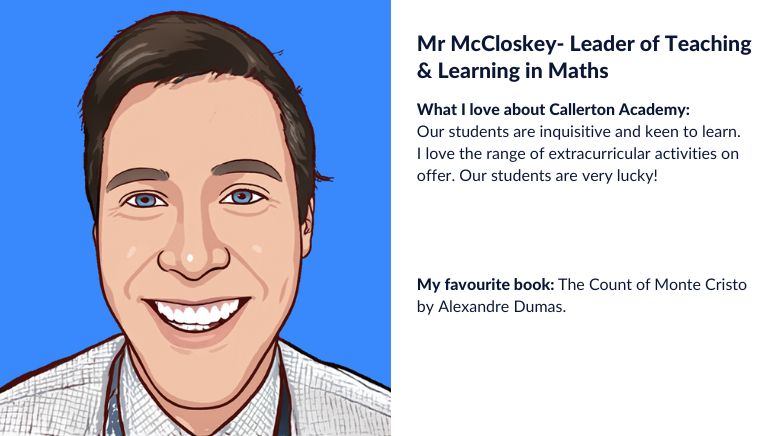 Mr McCloskey Leader of Teaching and Learning in Maths